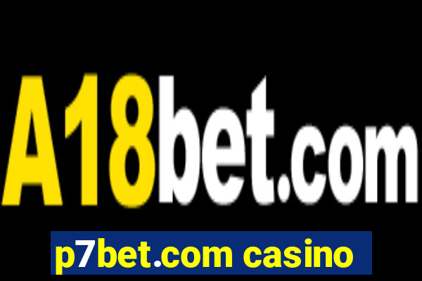 p7bet.com casino